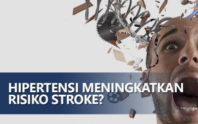 Hipertensi meningkatkan Risiko Stroke ?