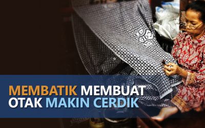Membatik membuat Otak makin Cerdik