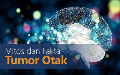 Mitos dan Fakta Tumor Otak