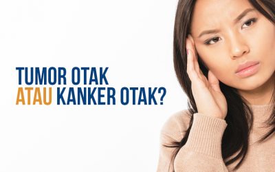 Tumor Otak atau Kanker Otak?