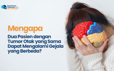 Mengapa Dua Pasien dengan Tumor Otak yang Sama Bisa Mengalami Gejala yang Sangat Berbeda?