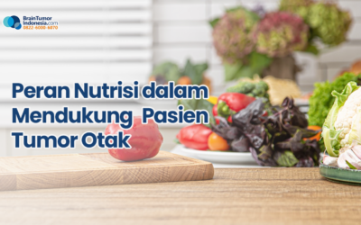 Peran Nutrisi dalam Mendukung Pasien Tumor Otak